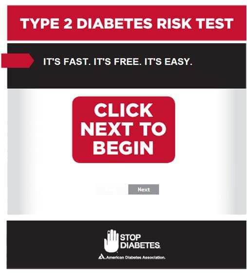 Graphic from the American Diabetes Association that reads: Type 2 Diabetes Risk Test. It's fast. It's free. It's easy. Click "next" to begin.
